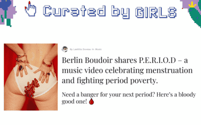 P.E.R.I.O.D. featured in Curated by Girls!